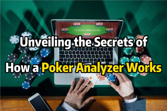 Unveiling the Secrets of How a Poker Analyzer Works